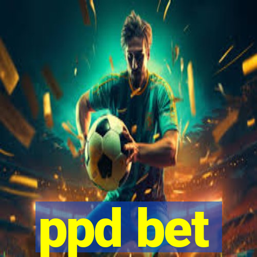 ppd bet